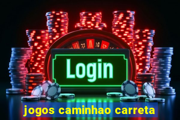 jogos caminhao carreta